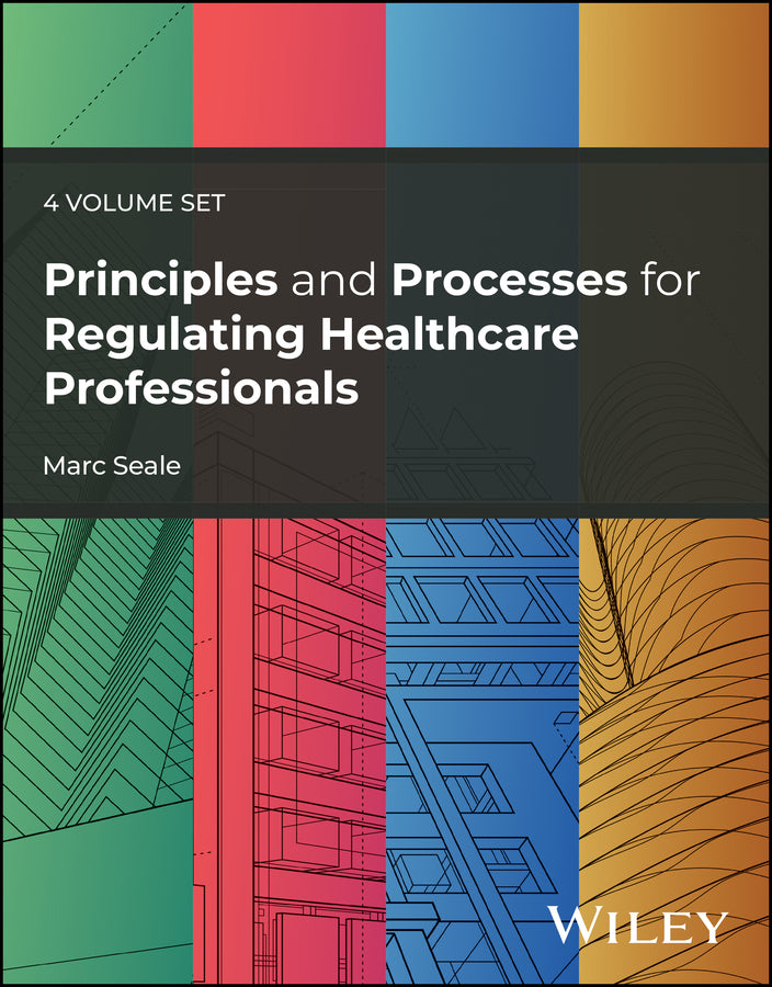 Principles and Processes for Regulating Healthcare Professionals, 4 Volume Set (Paperback / softback) 9781394333479