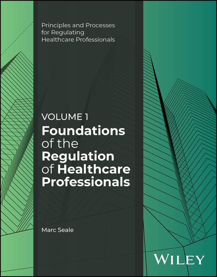 Foundations of the Regulation of Healthcare Professionals, Volume 1 (Paperback / softback) 9781394333516