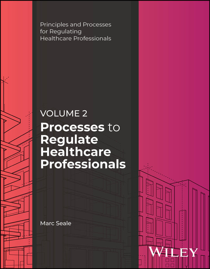 Processes to Regulate Healthcare Professionals, Volume 2 (Paperback / softback) 9781394333554