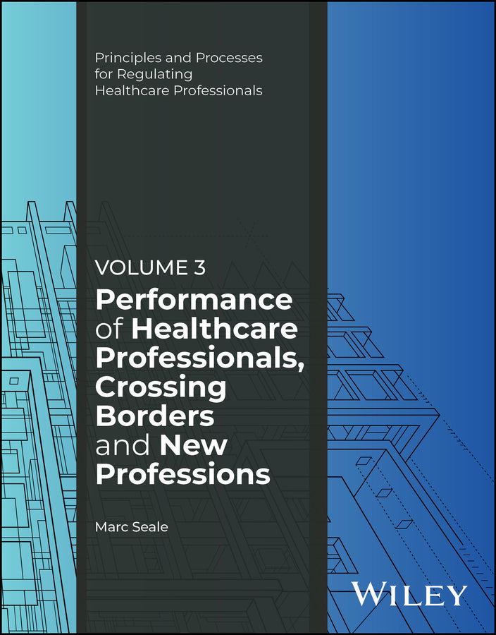 Performance of Healthcare Professionals, Crossing Borders and New Professions, Volume 3 (Paperback / softback) 9781394333592