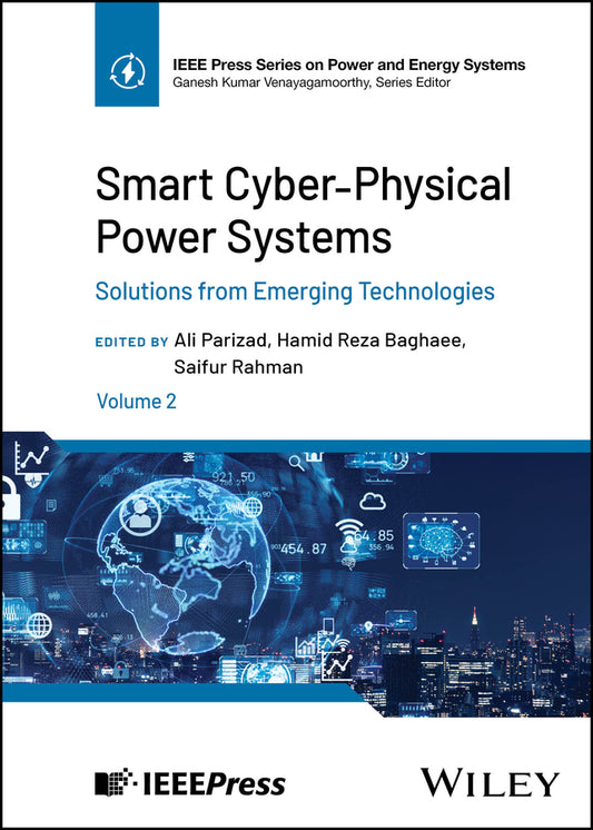 Smart Cyber-Physical Power Systems, Volume 2; Solutions from Emerging Technologies (Hardback) 9781394334568