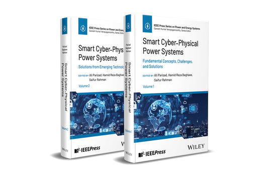 Smart Cyber-Physical Power Systems: Challenges and Solutions, 2 Volume Set (Hardback) 9781394334605