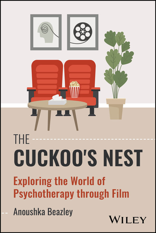 The Cuckoo's Nest; Exploring the World of Psychotherapy through Film (Paperback / softback) 9781394334827