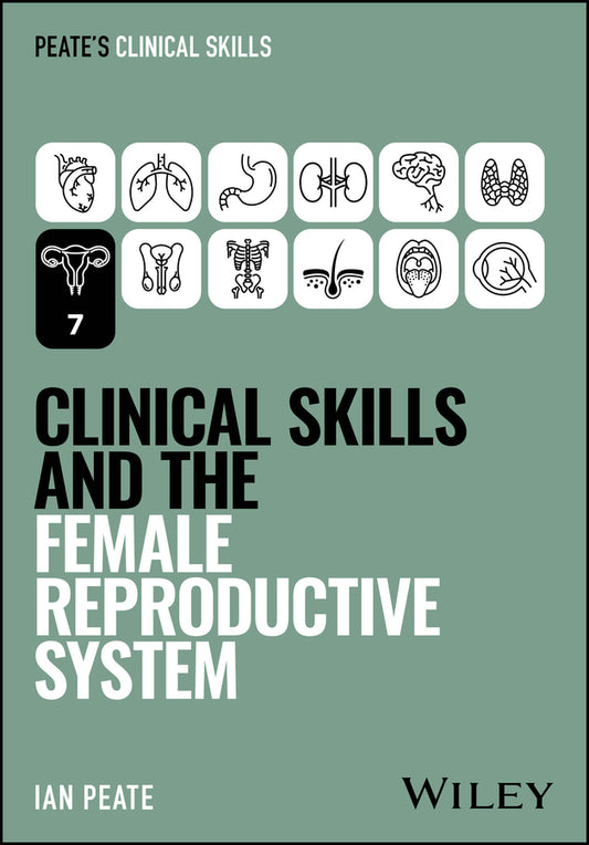 Clinical Skills and the Female Reproductive System (Paperback / softback) 9781394339082