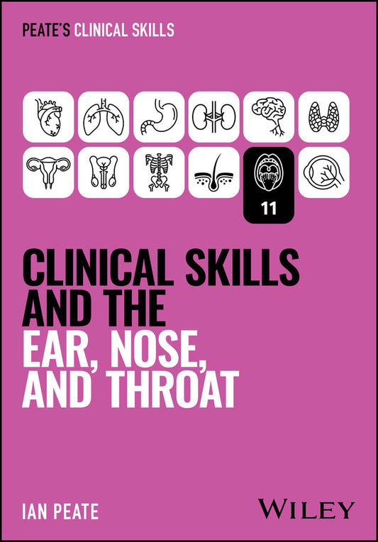 Clinical Skills and the Ear, Nose, and Throat (Paperback / softback) 9781394339242