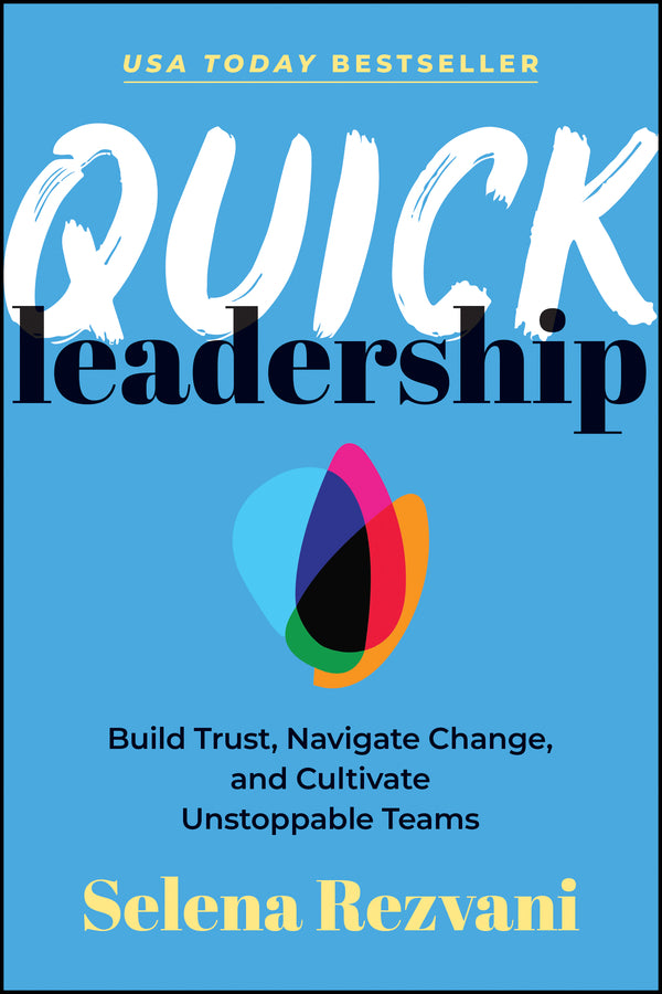 Quick Leadership; Build Trust, Navigate Change, and Cultivate Unstoppable Teams (Paperback / softback) 9781394339792