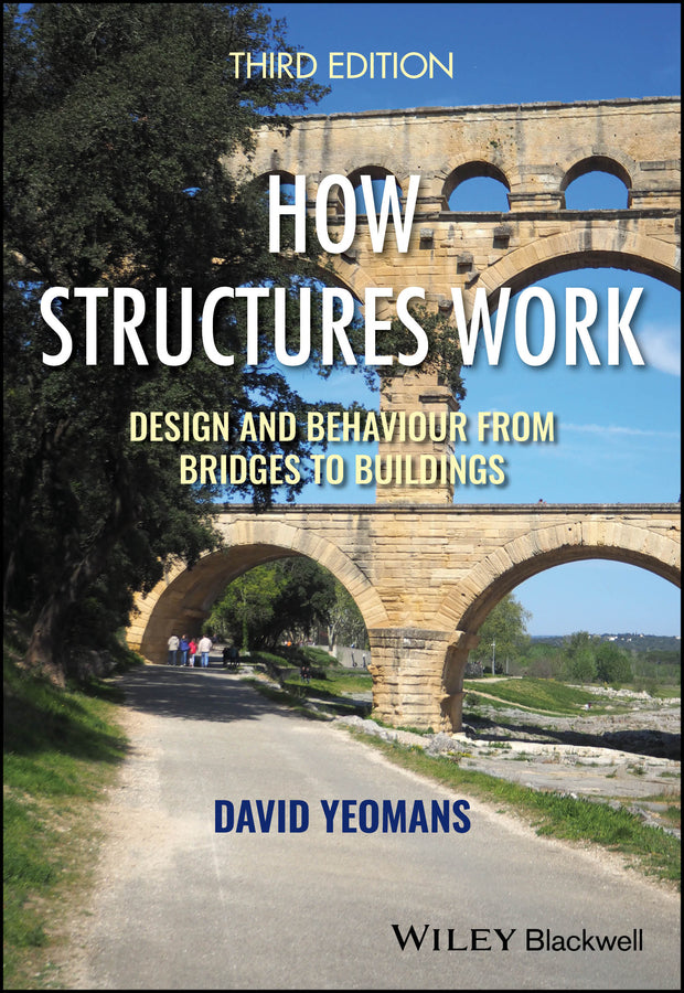How Structures Work; Design and Behaviour from Bridges to Buildings (Paperback / softback) 9781394340132