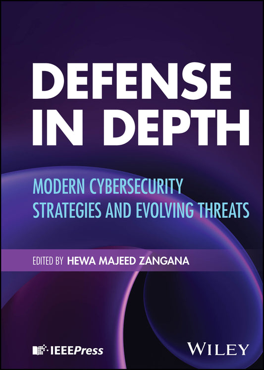 Defense in Depth; Modern Cybersecurity Strategies and Evolving Threats (Hardback) 9781394340729