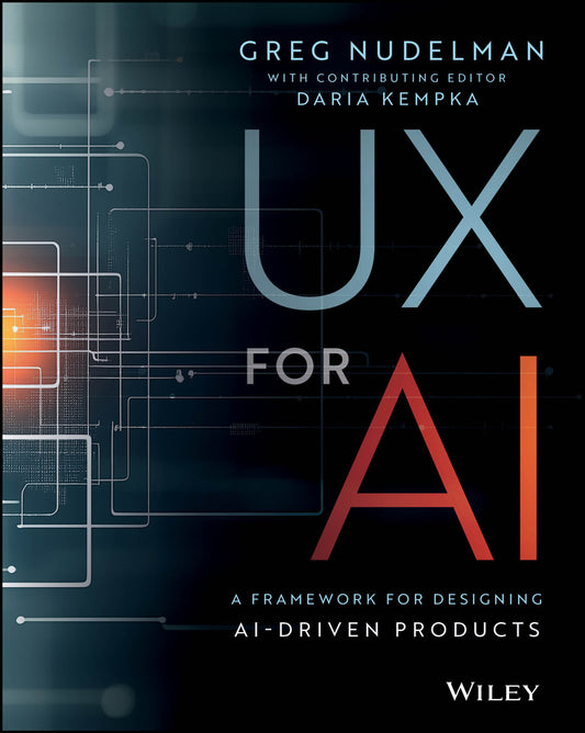 UX for AI; A Framework for Designing AI-Driven Products (Paperback / softback) 9781394345922