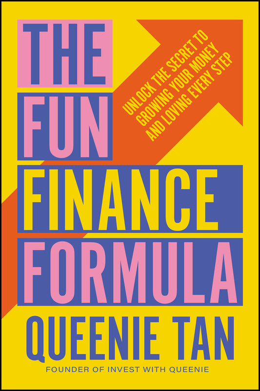 The Fun Finance Formula; Unlock the Secret to Growing Your Money and Loving Every Step (Paperback / softback) 9781394346103