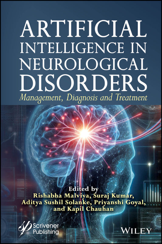 Artificial Intelligence in Neurological Disorders; Management, Diagnosis and Treatment (Hardback) 9781394347506