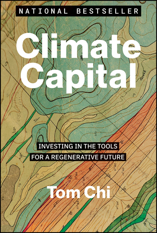 Climate Capital; Investing in the Tools for a Regenerative Future (Hardback) 9781394351244