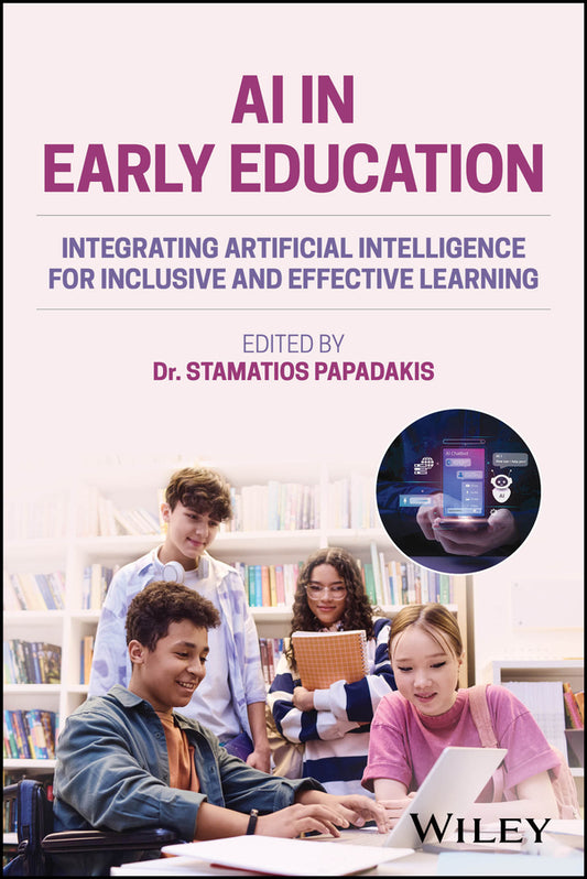 AI in Early Education; Integrating Artificial Intelligence for Inclusive and Effective Learning (Paperback / softback) 9781394352791
