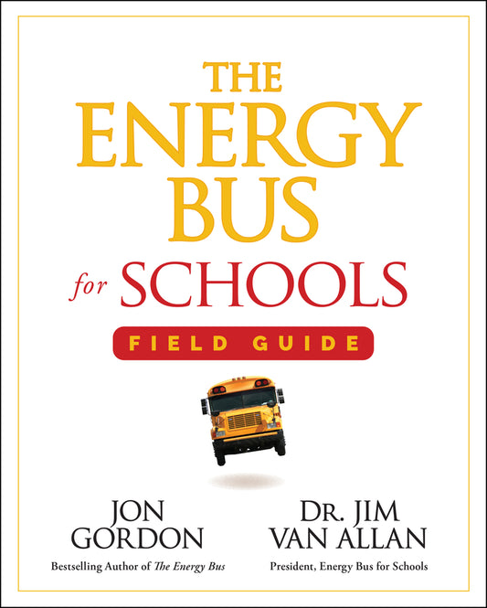 The Energy Bus for Schools Field Guide (Paperback / softback) 9781394352883
