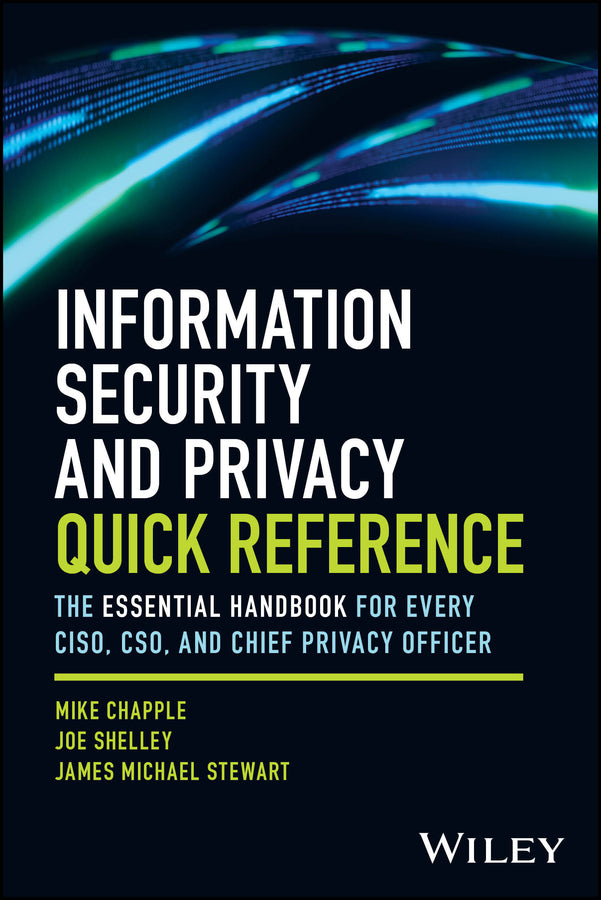 Information Security and Privacy Quick Reference; The Essential Handbook for Every CISO, CSO, and Chief Privacy Officer (Paperback / softback) 9781394353316