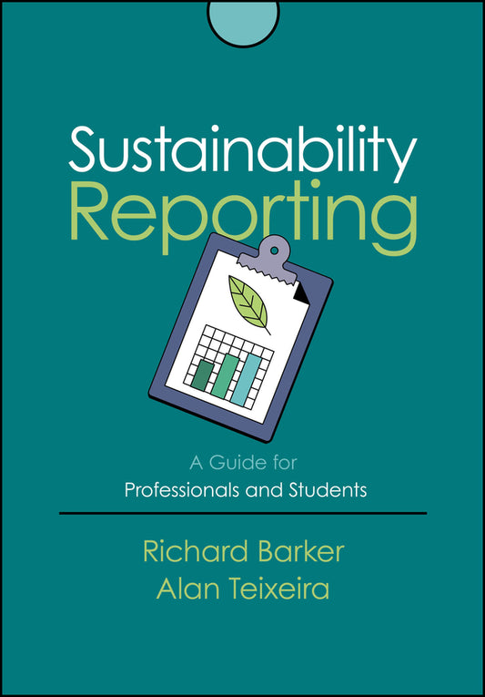 Sustainability Reporting; A Guide for Professionals and Students (Hardback) 9781394354436