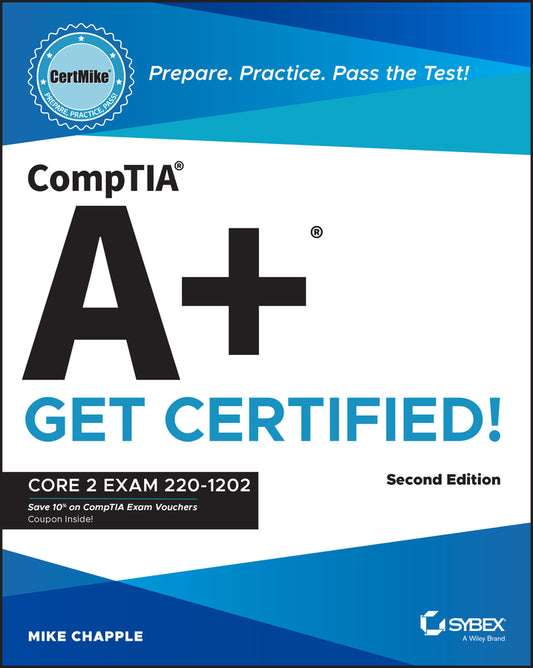 CompTIA A+ CertMike: Prepare. Practice. Pass the Test! Get Certified!; Core 2 Exam 220-1202 (Paperback / softback) 9781394357680