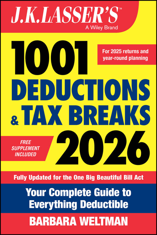 J.K. Lasser's 1001 Deductions and Tax Breaks 2026; Your Complete Guide to Everything Deductible (Paperback / softback) 9781394358700