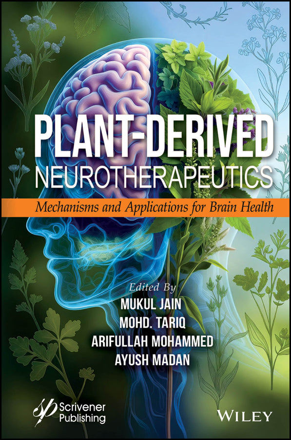 Plant-Derived Neurotherapeutics; Mechanisms and Applications for Brain Health (Hardback) 9781394360239