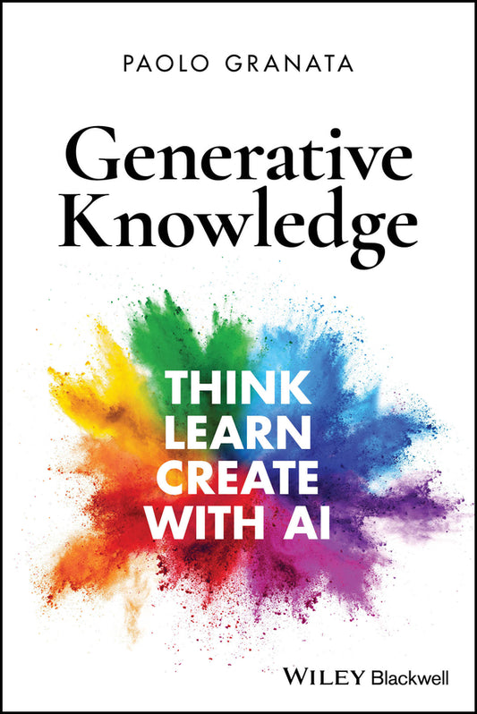 Generative Knowledge; Think, Learn, Create with AI (Paperback / softback) 9781394363001
