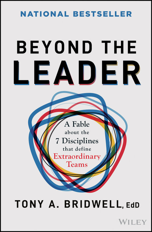 Beyond the Leader; A Fable About the 7 Disciplines That Define Extraordinary Teams (Hardback) 9781394364558