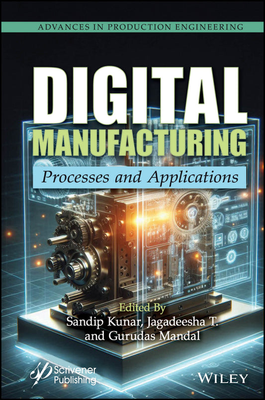 Digital Manufacturing; Processes and Applications (Hardback) 9781394365340