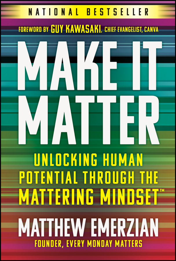 Make It Matter; Unlocking Human Potential Through The Mattering Mindset (Hardback) 9781394365777