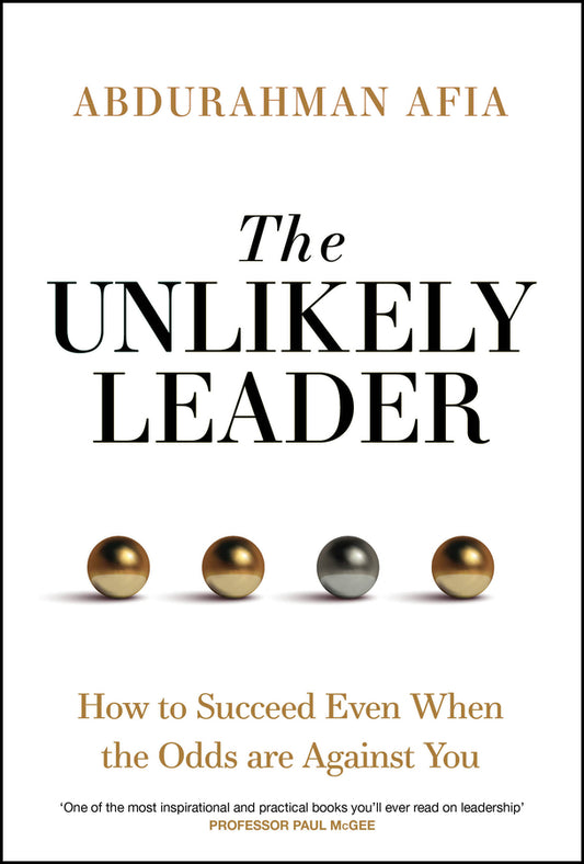 The Unlikely Leader; How to Succeed, Even When the Odds Are Against You (Hardback) 9781394369126