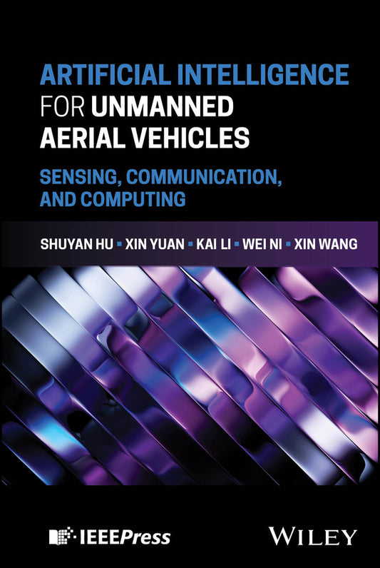 Artificial Intelligence for Unmanned Aerial Vehicles; Sensing, Communication, and Computing (Hardback) 9781394369454