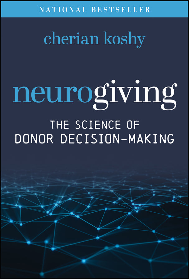 Neurogiving; The Science of Donor Decision-Making (Hardback) 9781394370450