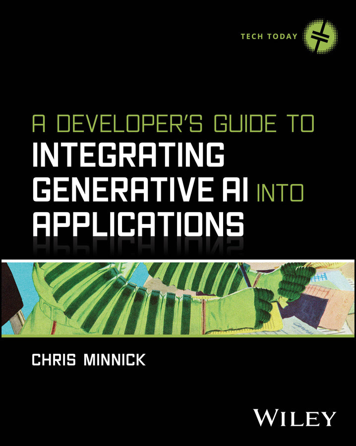 A Developer's Guide to Integrating Generative AI into Applications (Paperback / softback) 9781394373130