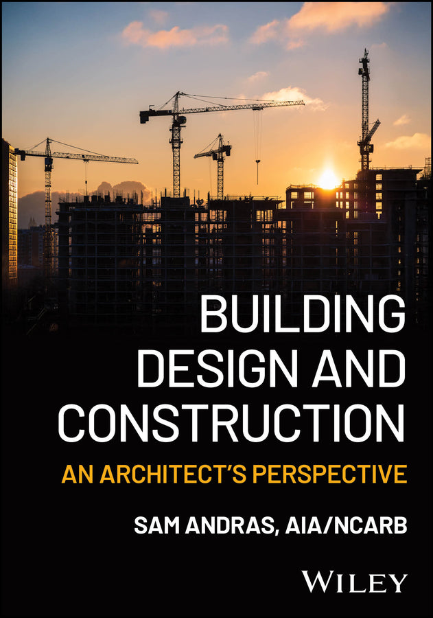 Building Design and Construction; An Architect's Perspective (Paperback / softback) 9781394373499