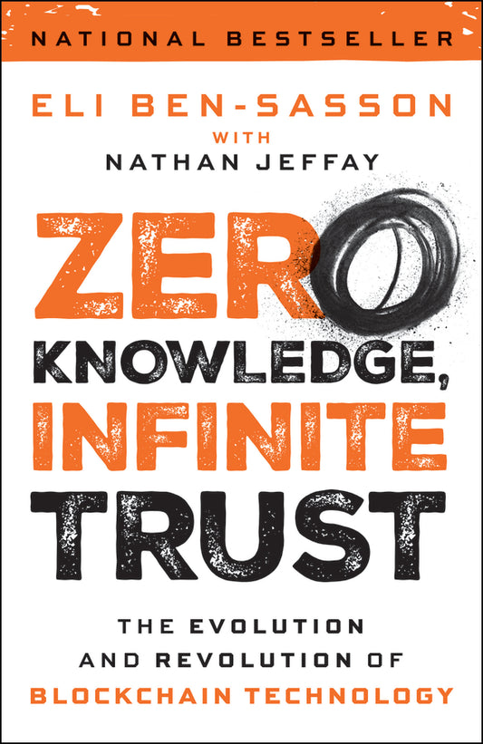 Zero Knowledge, Infinite Trust; The Evolution and Revolution of Blockchain Technology (Hardback) 9781394373826
