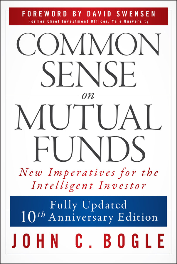 Common Sense on Mutual Funds, Updated 10th Anniversary Edition (Paperback / softback) 9781394378098
