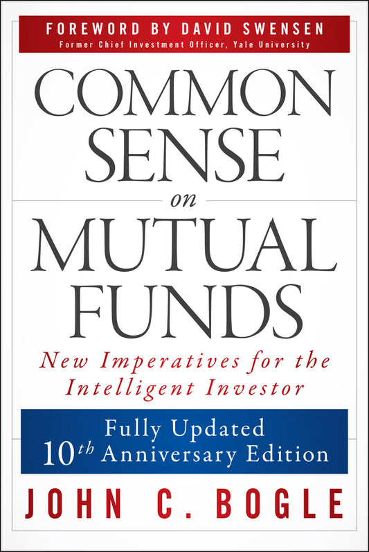 Common Sense on Mutual Funds, Updated 10th Anniversary Edition (Paperback / softback) 9781394378098