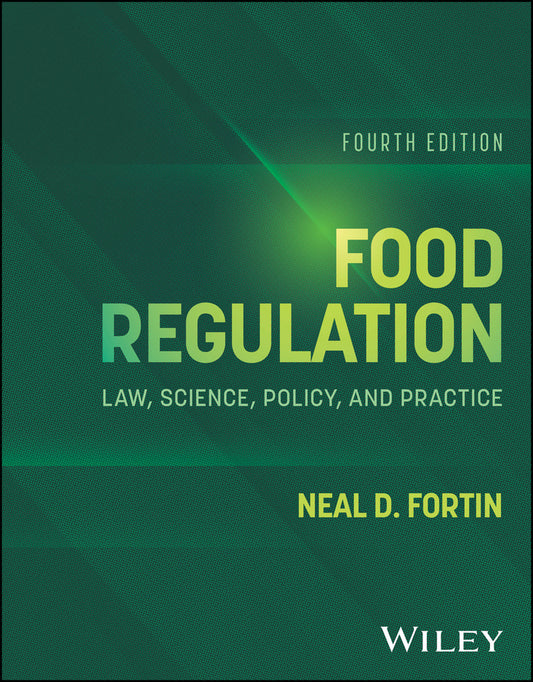 Food Regulation; Law, Science, Policy, and Practice (Hardback) 9781394379682