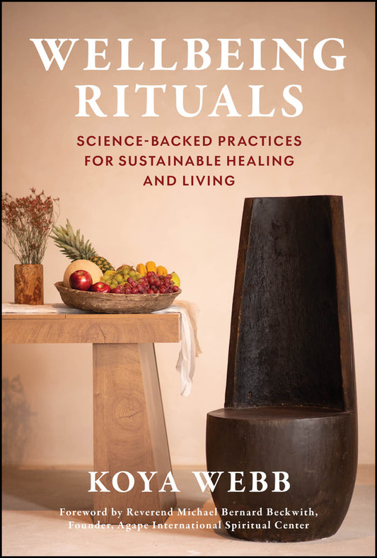 Wellbeing Rituals; Science-Backed Practices for Sustainable Healing and Living (Hardback) 9781394387229