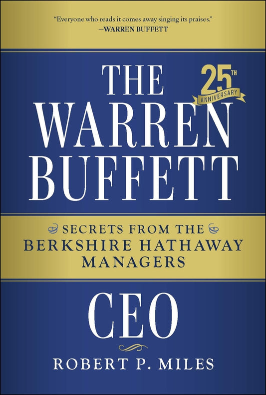 The Warren Buffett CEO; Secrets from the Berkshire Hathaway Managers, 25th Anniversary Edition (Hardback) 9781394390533