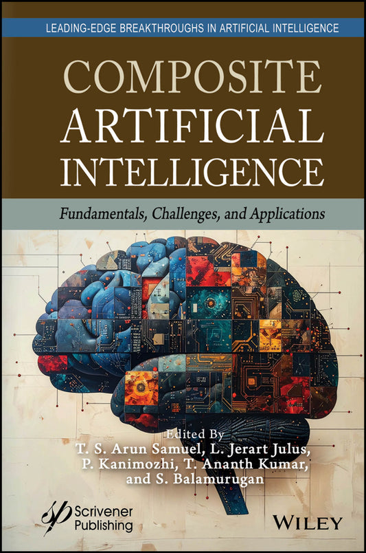 Composite Artificial Intelligence; Fundamentals, Challenges, and Applications (Hardback) 9781394393039