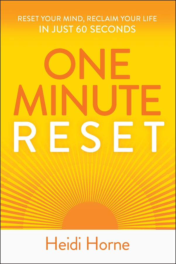 One-Minute Reset; Reset Your Mind, Reclaim Your Life in Just 60 Seconds (Paperback / softback) 9781394394883