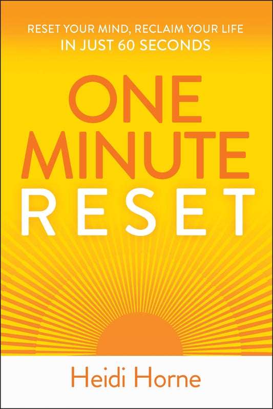 One-Minute Reset; Reset Your Mind, Reclaim Your Life in Just 60 Seconds (Paperback / softback) 9781394394883