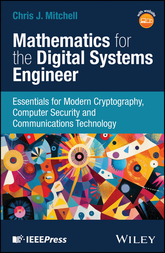 Mathematics for the Digital Systems Engineer; Essentials for Modern Cryptography, Computer Security and Communications Technology (Hardback) 9781394396528