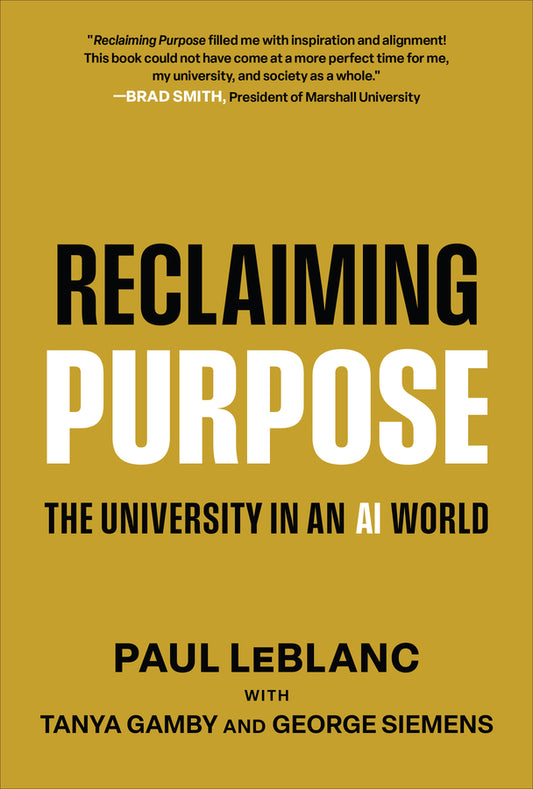 Reclaiming Purpose; The University in an AI World (Hardback) 9781394407477