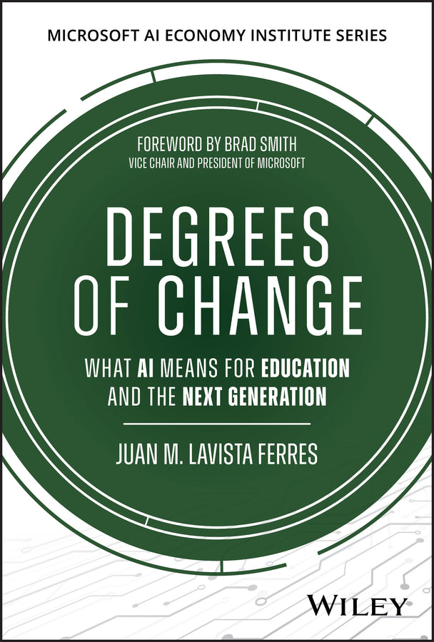 Degrees of Change; What AI Means for Education and the Next Generation (Hardback) 9781394413065