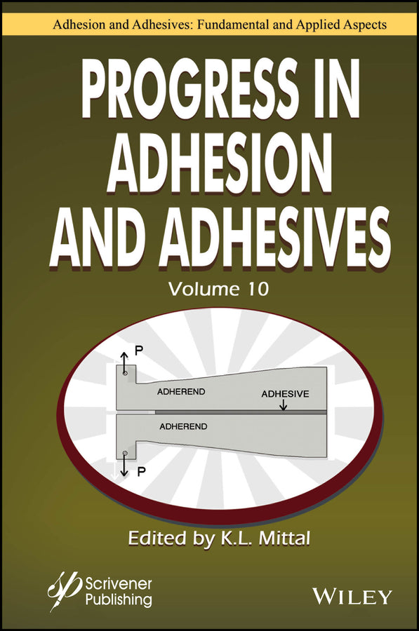 Progress in Adhesion and Adhesives, Volume 10 (Hardback) 9781394420216