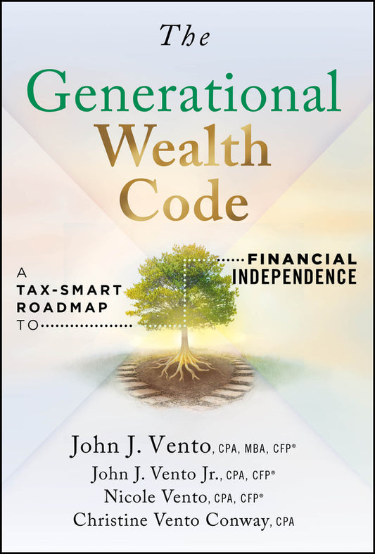 The Generational Wealth Code; A Tax-Smart Roadmap to Financial Independence (Hardback) 9781394425228