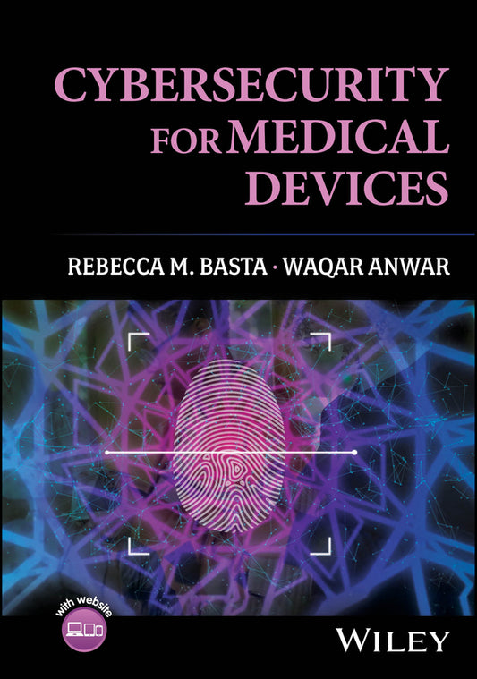 Cybersecurity for Medical Devices (Hardback) 9781394433681