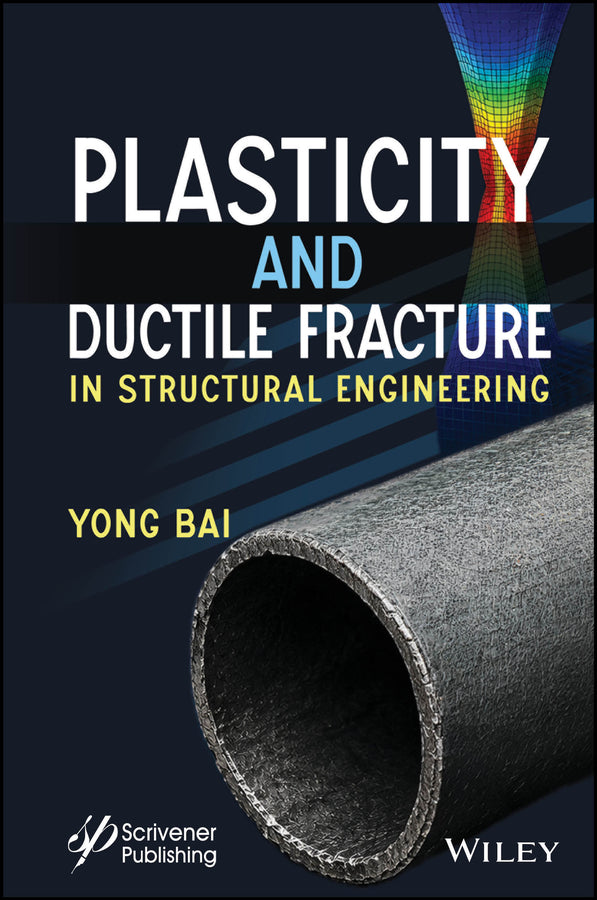 Plasticity and Ductile Fracture in Structural Engineering (Hardback) 9781394434442