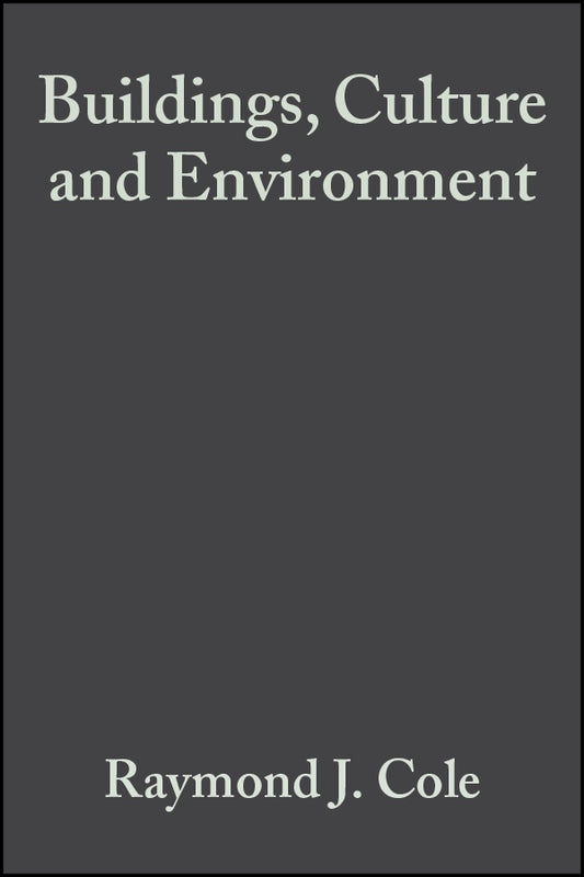 Buildings, Culture and Environment; Informing Local and Global Practices (Hardback) 9781405100045