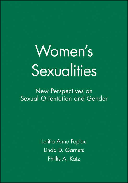 Women's Sexualities; New Perspectives on Sexual Orientation and Gender (Paperback / softback) 9781405100809